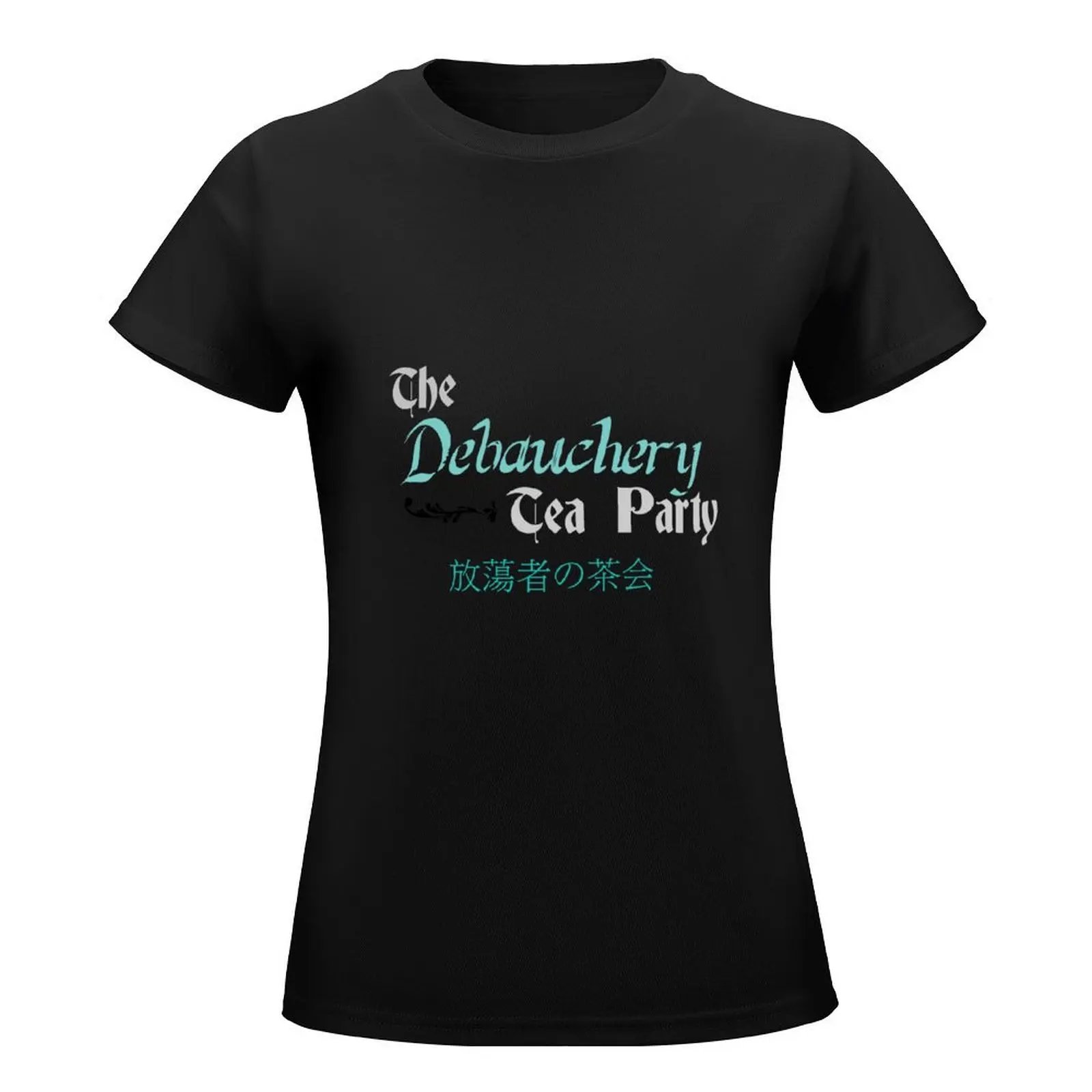 Debauchery Tea Party T-Shirt Aesthetic clothing funny black t shirts for Women