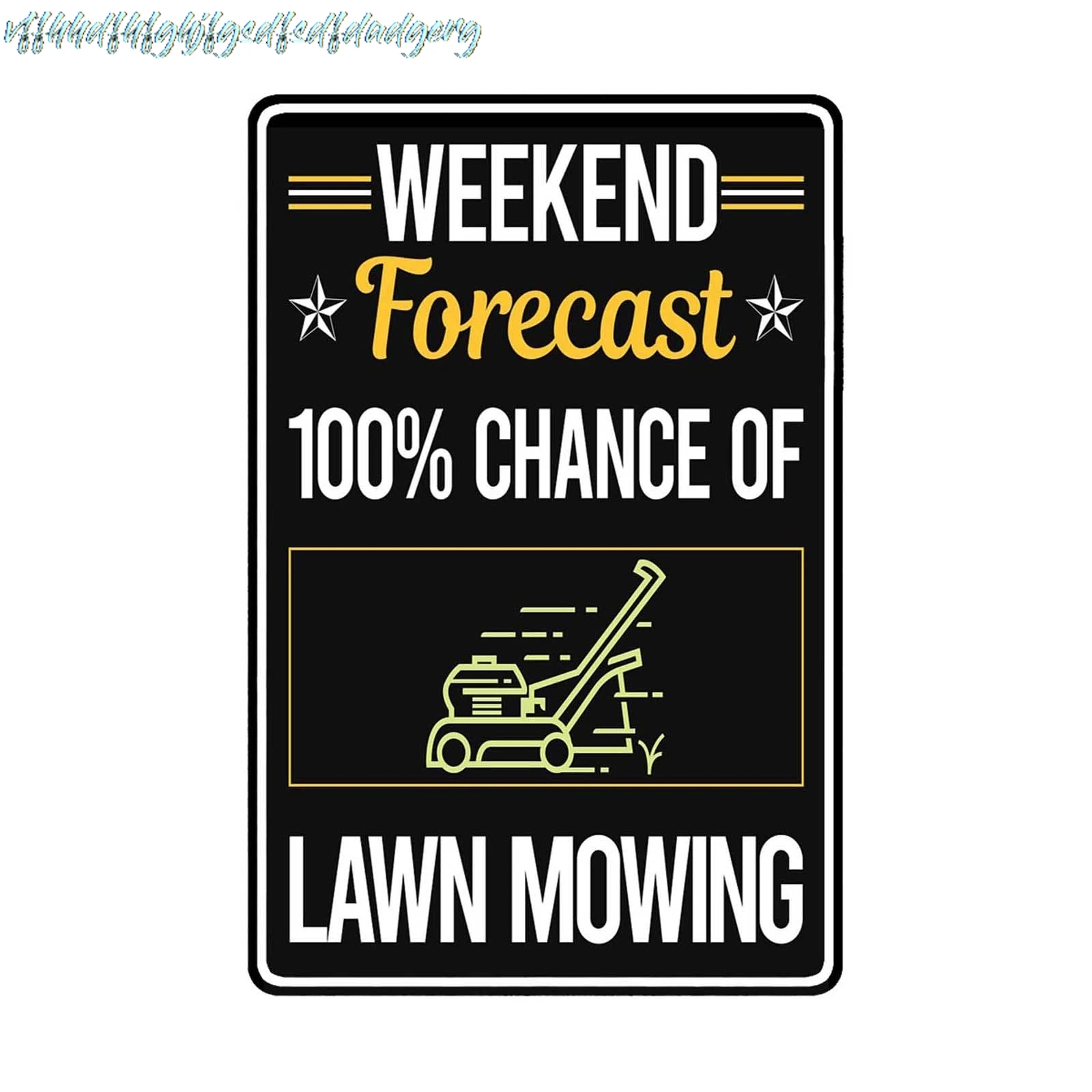 Vintage Tin Sign Funny Weekend Forecast Lawn Mowing Mower Lawnmower Wall Art Decoration Garage Farm Wall Art Man Cave Bar B sign