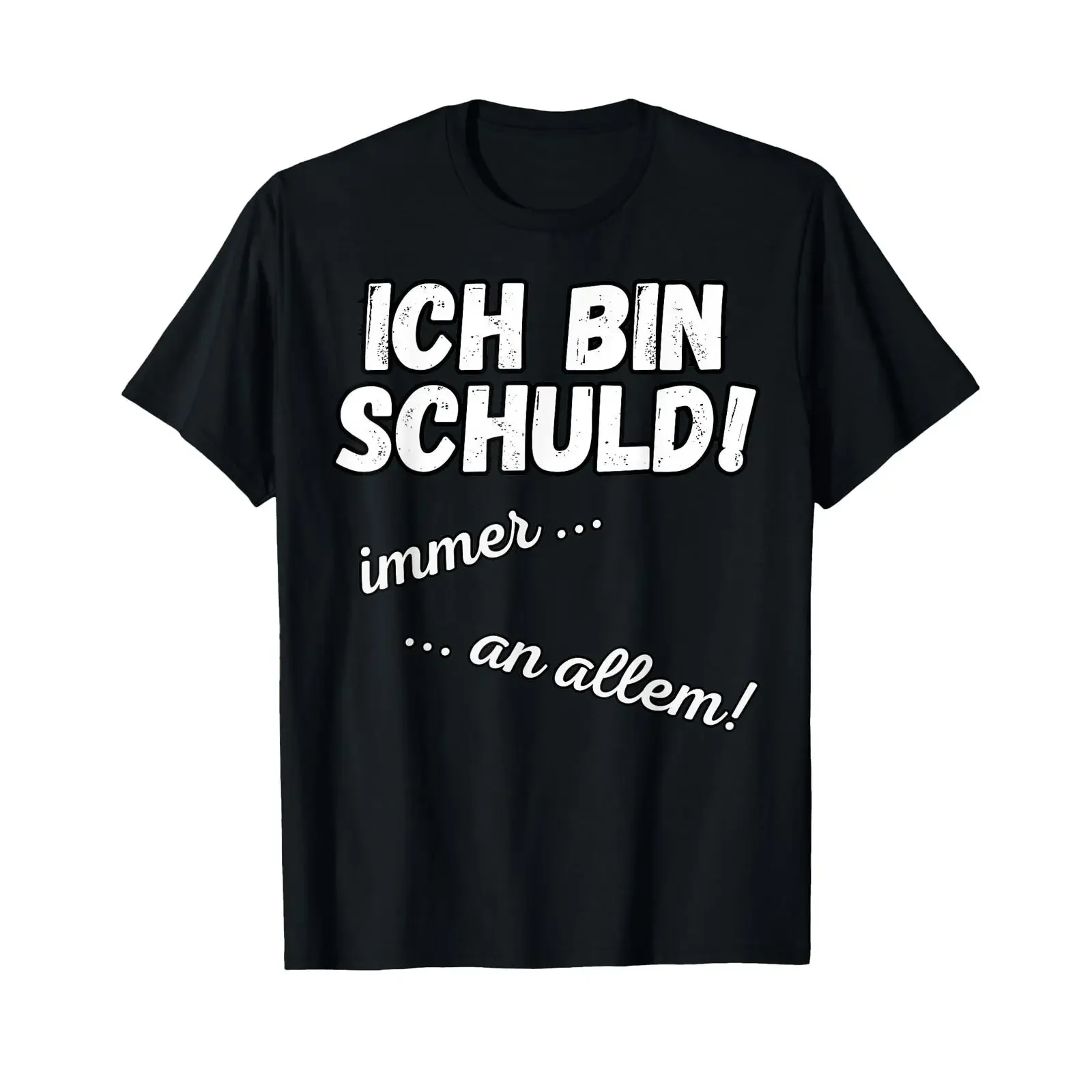 T Shirt with German Text quot Ich bin Schuld immer An allem Sarkasmus Funny Saying black vintage Washed homme fashion Slightly