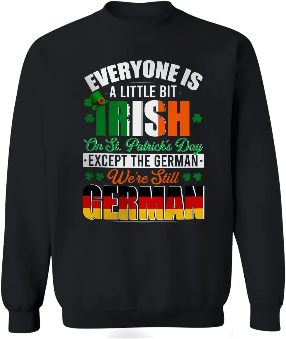 

A Little Bit Irish We're Still German Cool St. Patrick's Day Irish Shamrock German Lover Gifts Hoodie And Sweatshirt