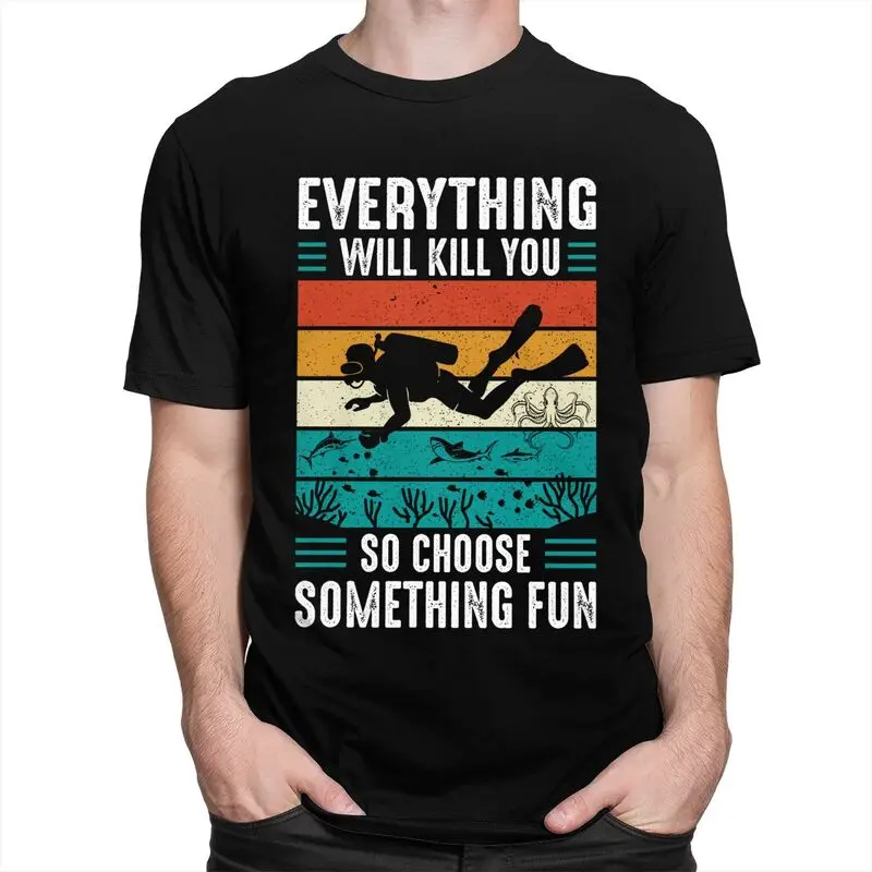 Custom Classic Funny Scuba Diving Diver Quote T Shirts Men Short Sleeve T-shirt Casual Tee 100% Cotton Slim Fit Tshirt Merch