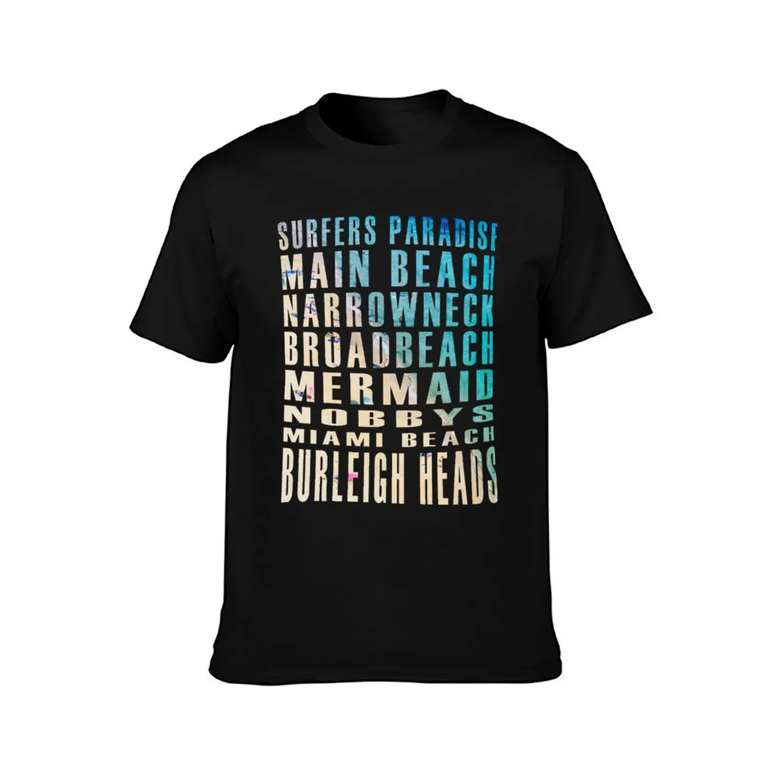 Gold Coast Beaches Surfers Paradise,Main Beach, Narrowneck, Broadbeach, Mermaid, Nobbys,Miami,Burleigh Heads T-Shirt