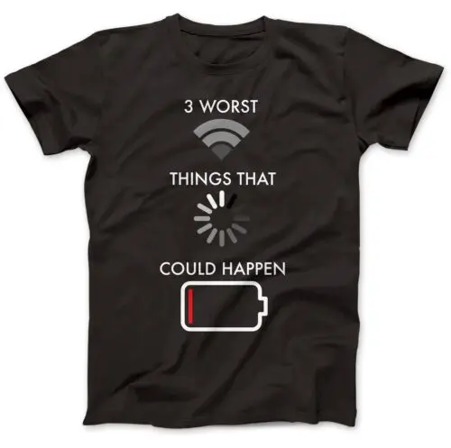 3 Worst Things That Could Happen Wifi T-Shirt 100% Premium Cotton Dead Battery