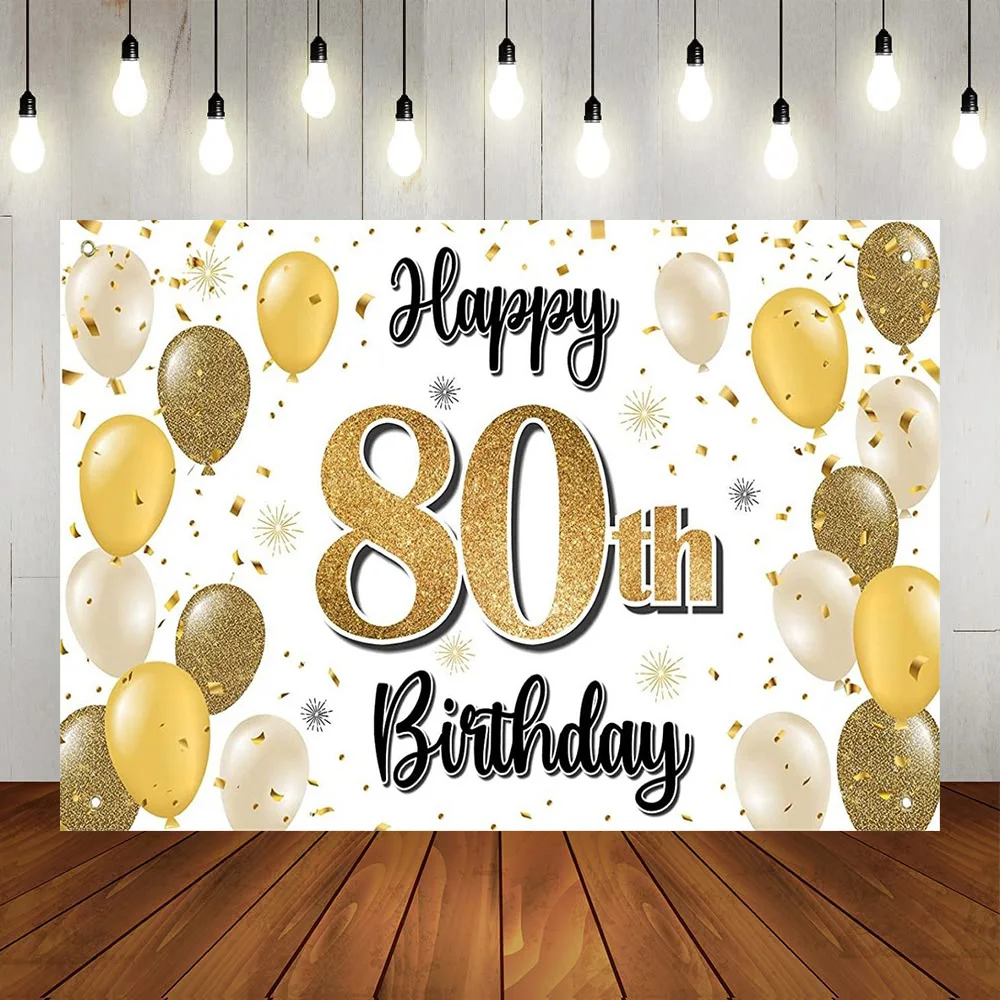 

Happy 80th Birthday Party Men Women Backdrop Banner White Gold Balloons Years Anniversary Suppiles Background Home Outdoor Decor