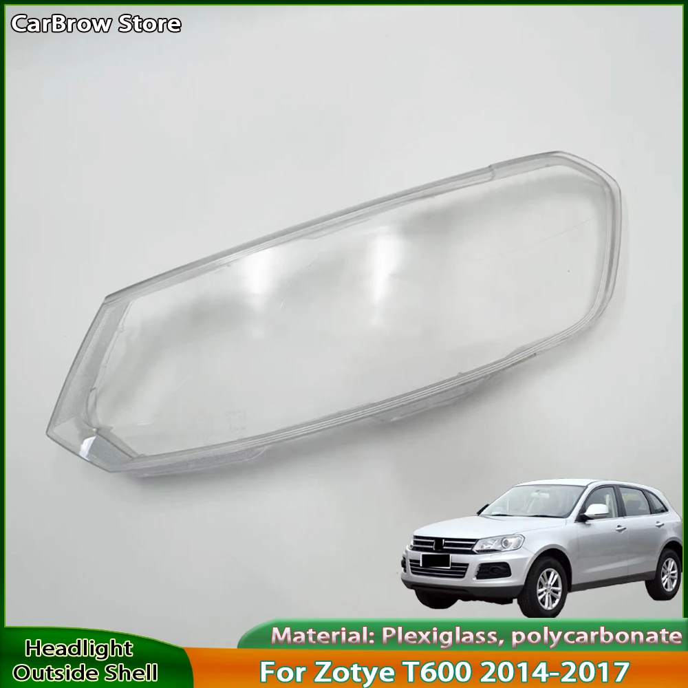 

For Zotye T600 2014-2017 Front Headlamp Transparent Lampshade Lamp Shell Mask Replace Original Lens