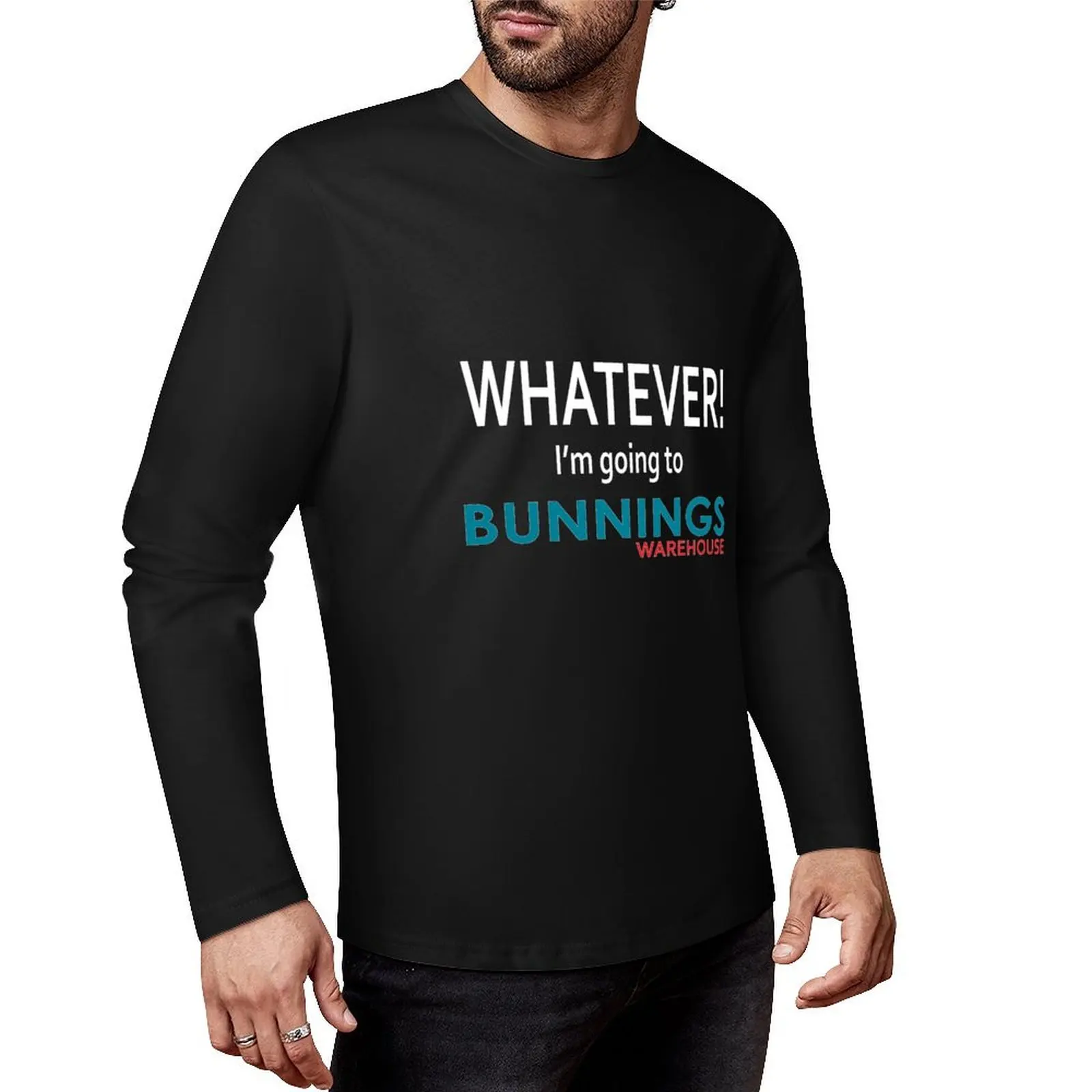 Whatever! I'm going to Bunnings. Long T-Shirt vintage clothes Tee shirt mens plain t shirts