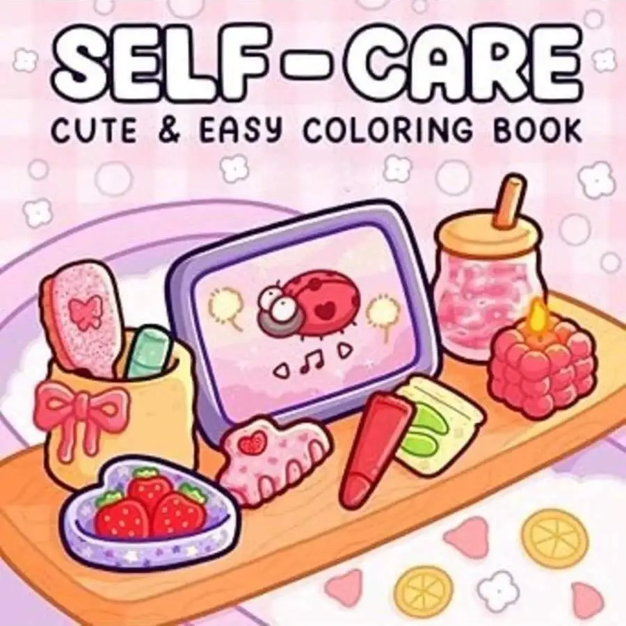 Cute Easy Illustrations Self Care Coloring Book - Stress Relief Drawing Ideal Birthday Or Christmas Gift