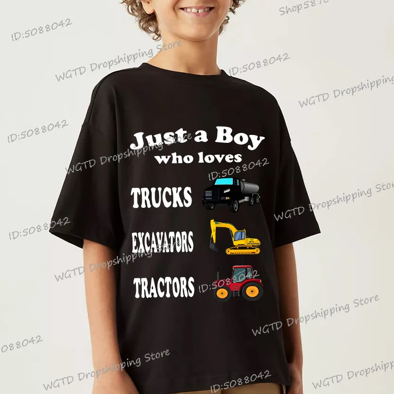 

Just A Boy Who Loves Trucks Excavators Tractors T-shirt Cartoon Short Sleeve Fashion Kids Tops Trucks Excavators Tractors Tees