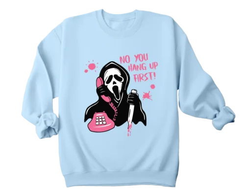 

Polarshe No You Hang Up First Ghostface, Halloween Gift, Funny Ghost, Spooky/ Sweatshirt