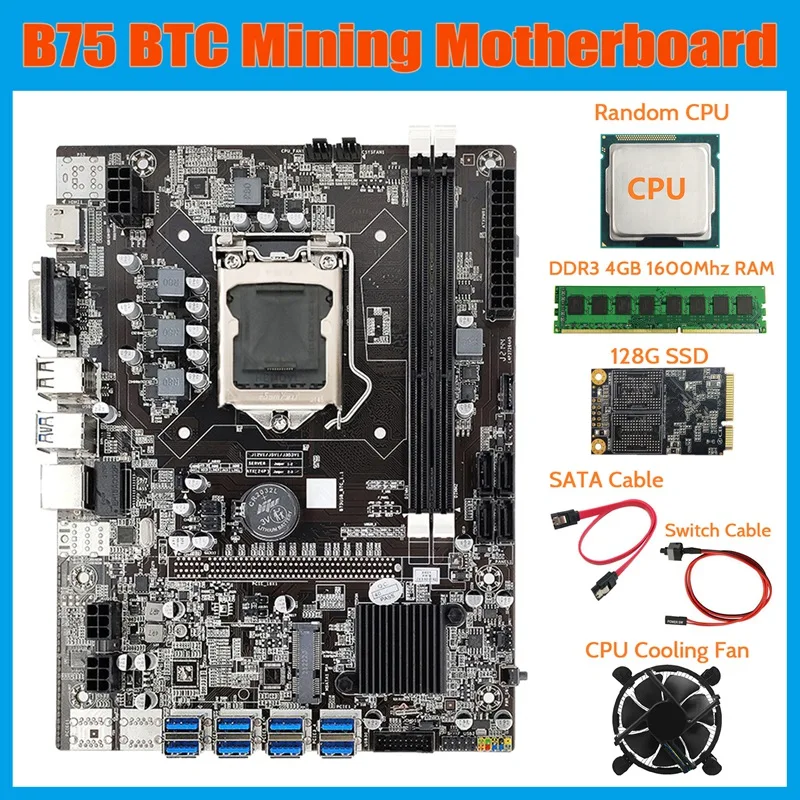 

B75 BTC Mining Motherboard+CPU+Fan+DDR3 4GB 1600Mhz RAM+128G SSD+SATA Cable+Switch Cable LGA1155 8XPCIE To USB Board