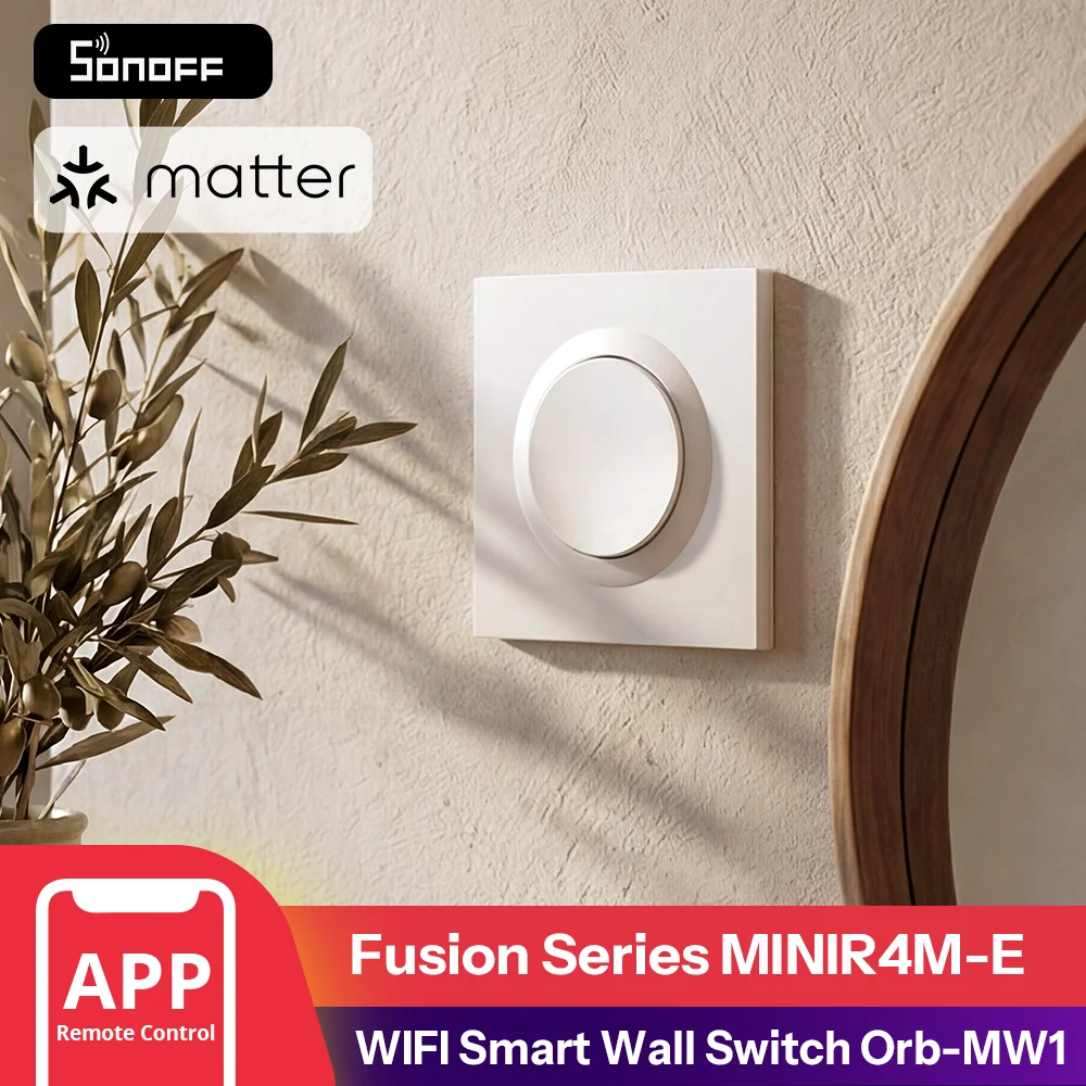 SONOFF MINIR4M-E Matter Over WiFi Smart Wall Switch Orb-MW1 Fusion Series Voice Control Google Home Alexa Works With Apple Home