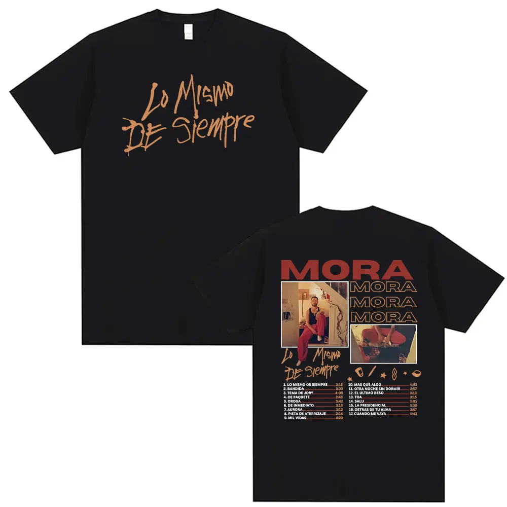 

Rapper Mora Lo Mismo De Siempre 2025 Tour T Shirt Men's Clothing Fashion Gothic Clothes T Shirts High Quality T-shirt Streetwear