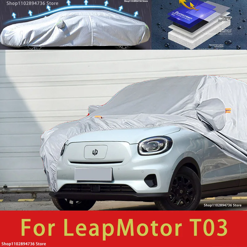 For LeapMotor T03 Outdoor Protection Full Car Covers Snow Cover Sunshade Waterproof Dustproof Exterior Car accessories