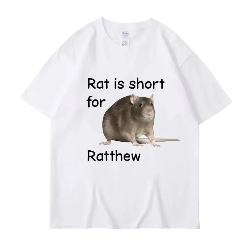 Rat Is Short for Ratthew Meme Graphic T-Shirt Men Women Oversized Funny Joke Short Sleeve Casual T Shirt Streetwear Gifts