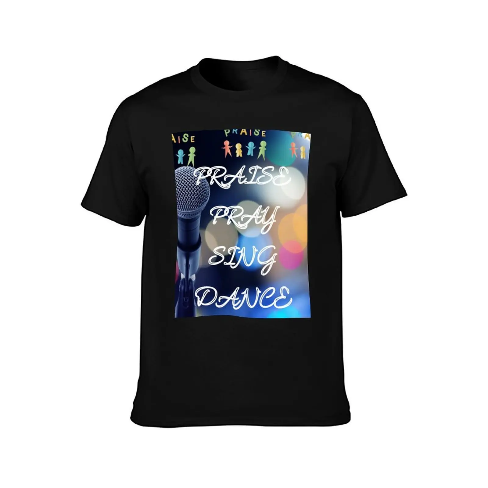 PRAISE PRAY SING DANCE T-Shirt, Summer Casual Cotton Tee, Oversized Streetwear Tops, Vintage Graphic Print, Unisex Men Women