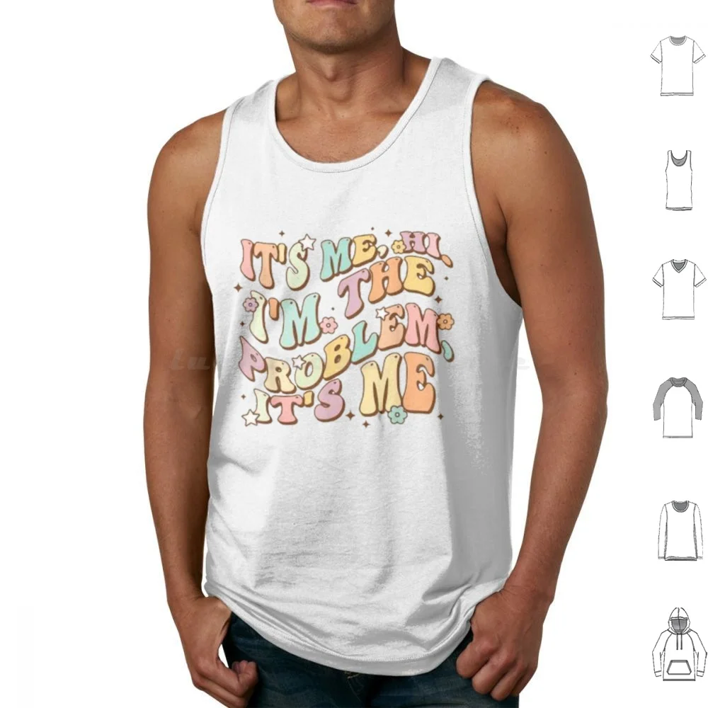 It's Me , Hi . I'm The Problem , It's Me Tank Tops Vest Sleeveless Music Singer Musician Fearless Speak Now Red 1989