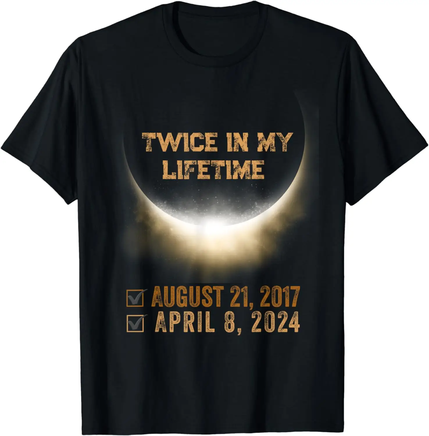 

2024 Shirt Twice in my lifetime Solar Eclipse T-Shirt