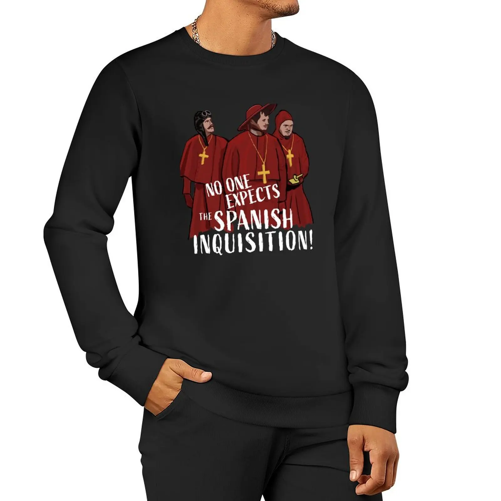 No One Expects the Spanish Inquisition! Sweatshirt autumn clothes for men men clothing winter man sweatshirt