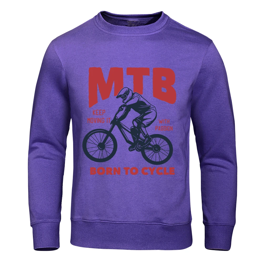 Mtb Keep Moving It With Passion Born To Cycle Hoodie For Menautumn Fur-Liner Hoody Fashion S-Xxl Sweatshirt High Quality Top