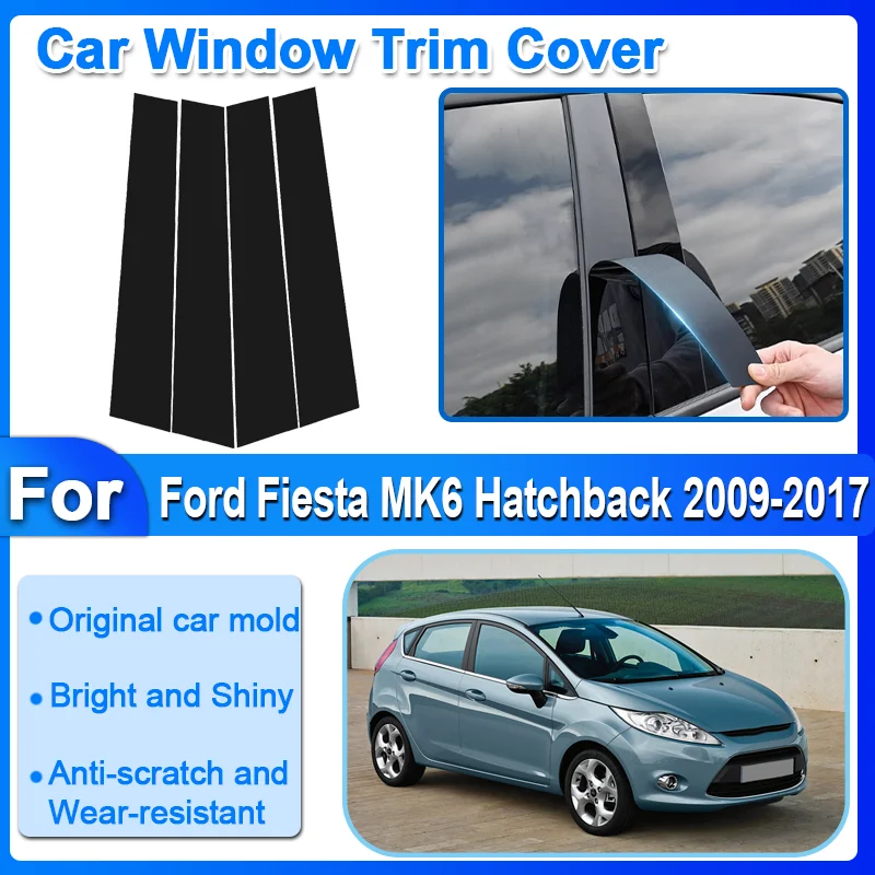 

Car Window Trim Cover For Ford Fiesta LX 5-door Hatchback MK6 2009-2017 B C Column Pillar Sticker Glossy Black Film Accessories