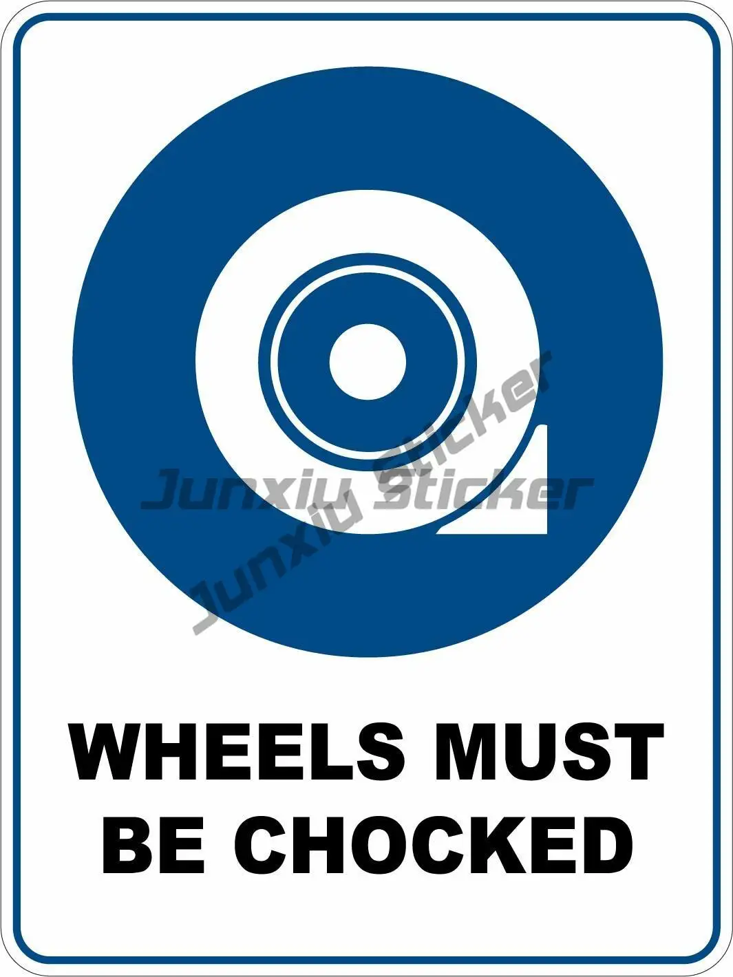 

Wheels Must Be Chocked - Mandatory Safety Sign Plaquard Sticker Decal OHS WHS