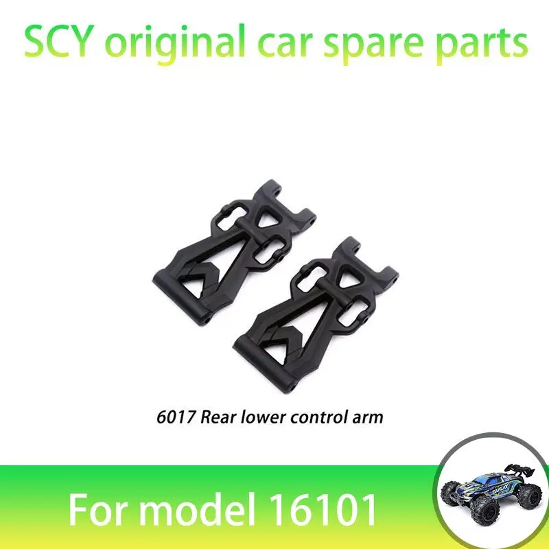 

SCY 16101 1/16 RC Car Original Spare Parts 6017 Rear Hem Arm Suitable for SCY 16101 16101 16103 Car