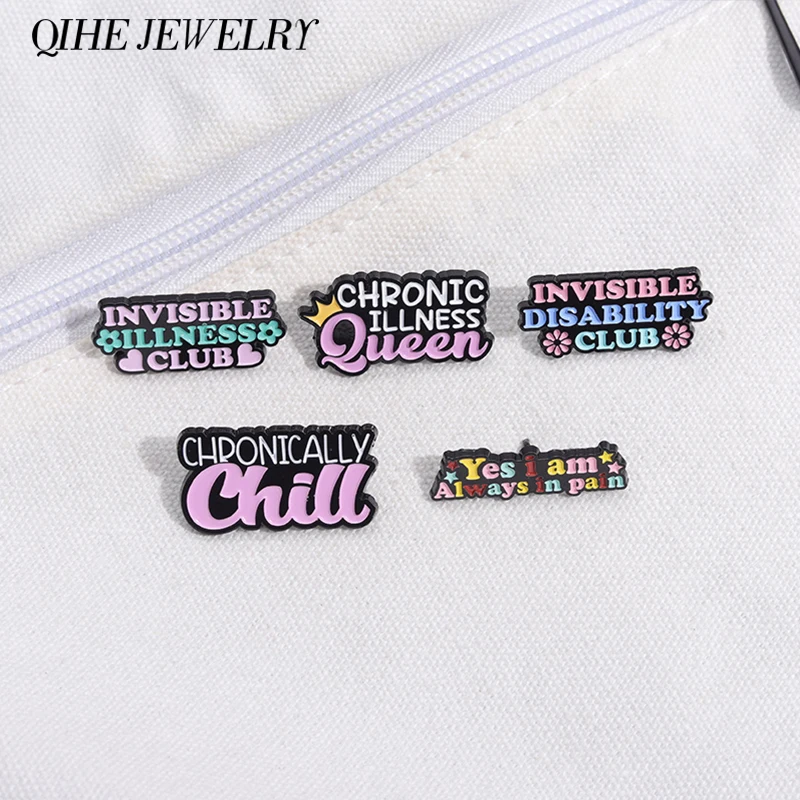 Invisible Illness Club Enamel Pins Chronically Chill Always In Pain Badge Collar Lapel Brooch Backpack Accessories Jewelry Gifts