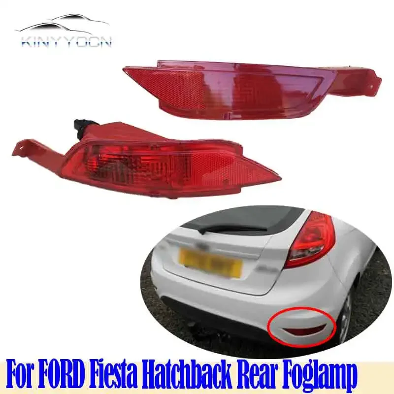 For FORD Fiesta Hatchback 2009 10 11 12 13 14 15 Rear Bumper Fog Light Reflector Stop Light Rear Fog Light Foglamp Brake Lamp