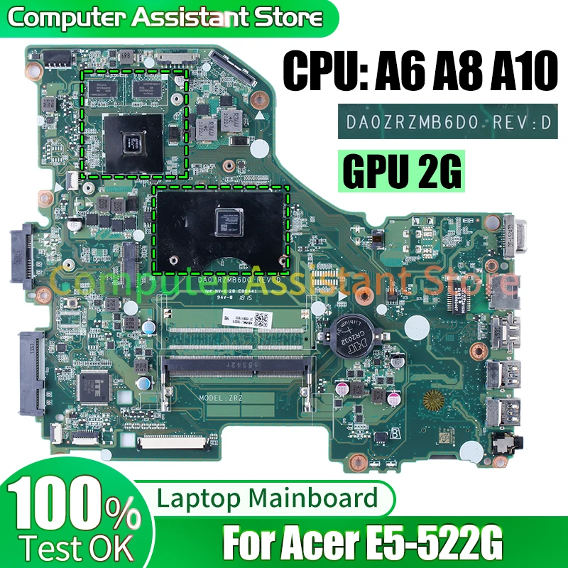 

Материнская плата для ноутбука ACER E5-522G DA0ZRZMB6D0 NBMWL11002 NBMWL11001 NBMWK11004 NBMWK11003 A6 A8 A10 GPU 2G