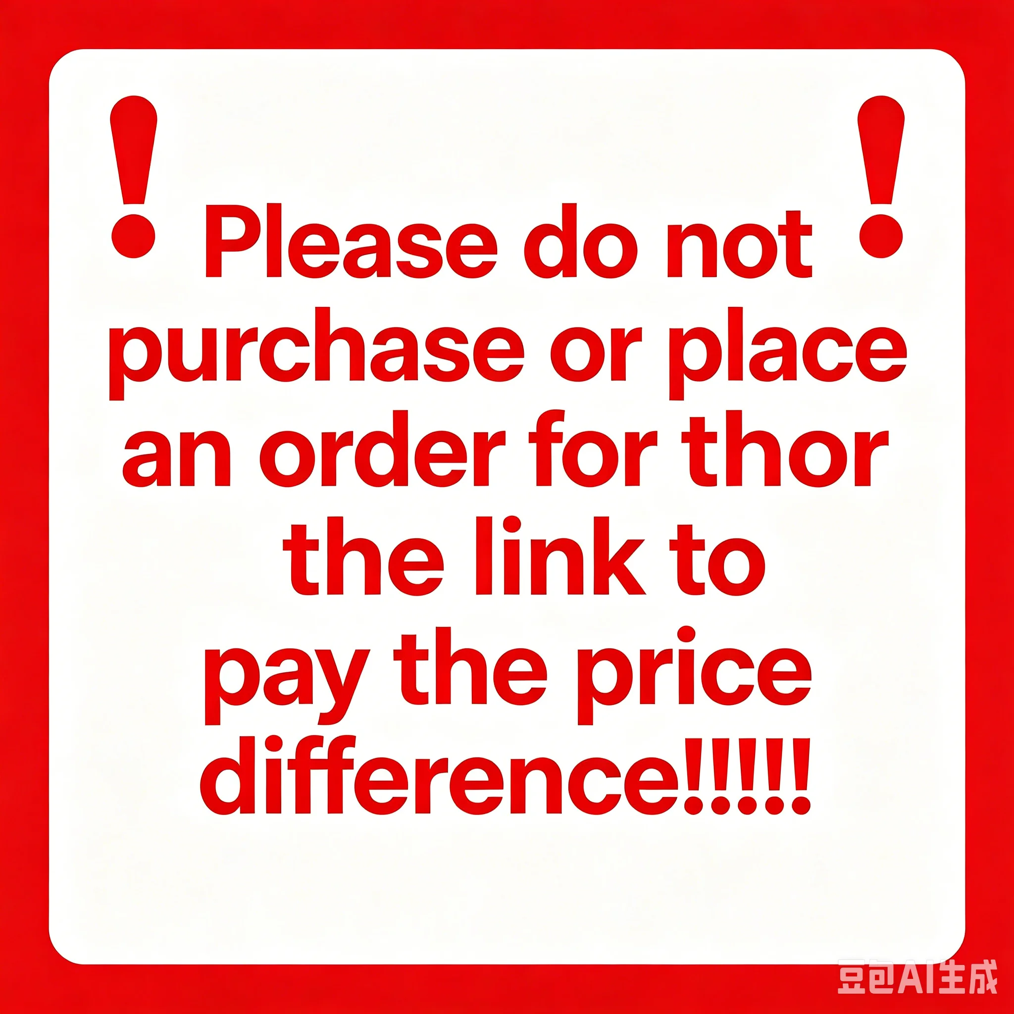 

Please do not purchase or place an order for the link to pay the price difference!!!!!