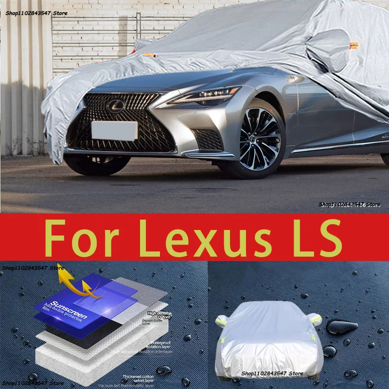 

For Lexus LS Outdoor Protection Full Car Covers Snow Cover Sunshade Waterproof Dustproof Exterior Car accessories