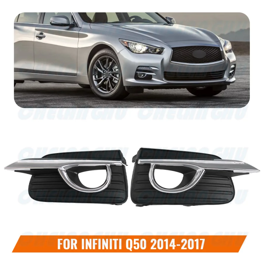 

For Infiniti Q50 2014 2015 2016 2017 Car accessories Front Fog Lights Lamp Grille Cover 62257-4GA0A 62256-4GA0A