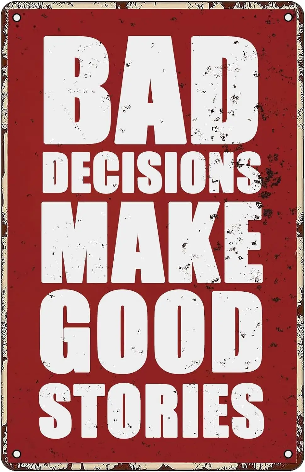 Bad Decisions Make Good Stories Funny Metal Tin Sign, Sarcastic Retro Tin Poster Home Man Cave Bar Wall Art Room Door Accessorie
