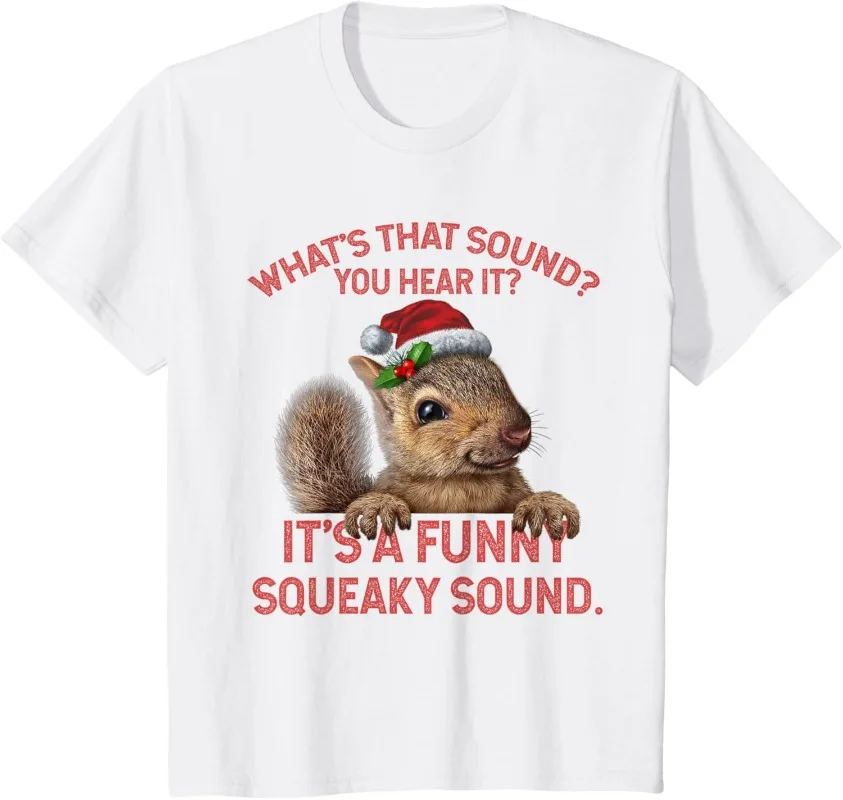 It's A Funny Squeaky Sound Christmas Squirrel Cotton T-Shirt Crew Neck Short Sleeve All Seasons Casual Fashion Soft Comfortable