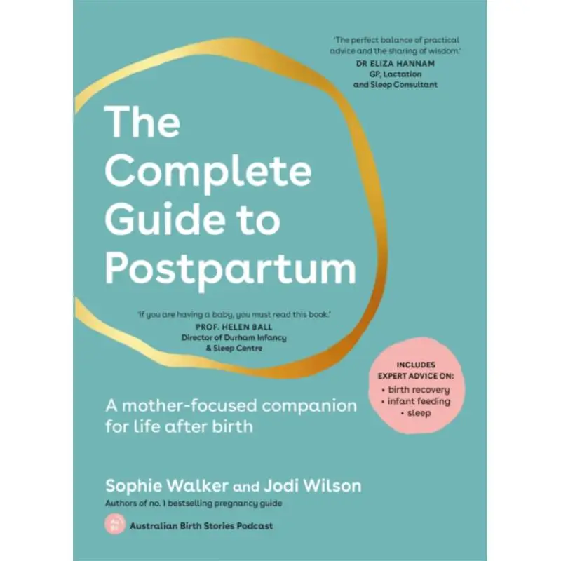 

Полное руководство по послеродову, распущенный материнской сообщение на всю жизнь после рождения. Книги Софи Уокер Мердоч. 9781761500060.