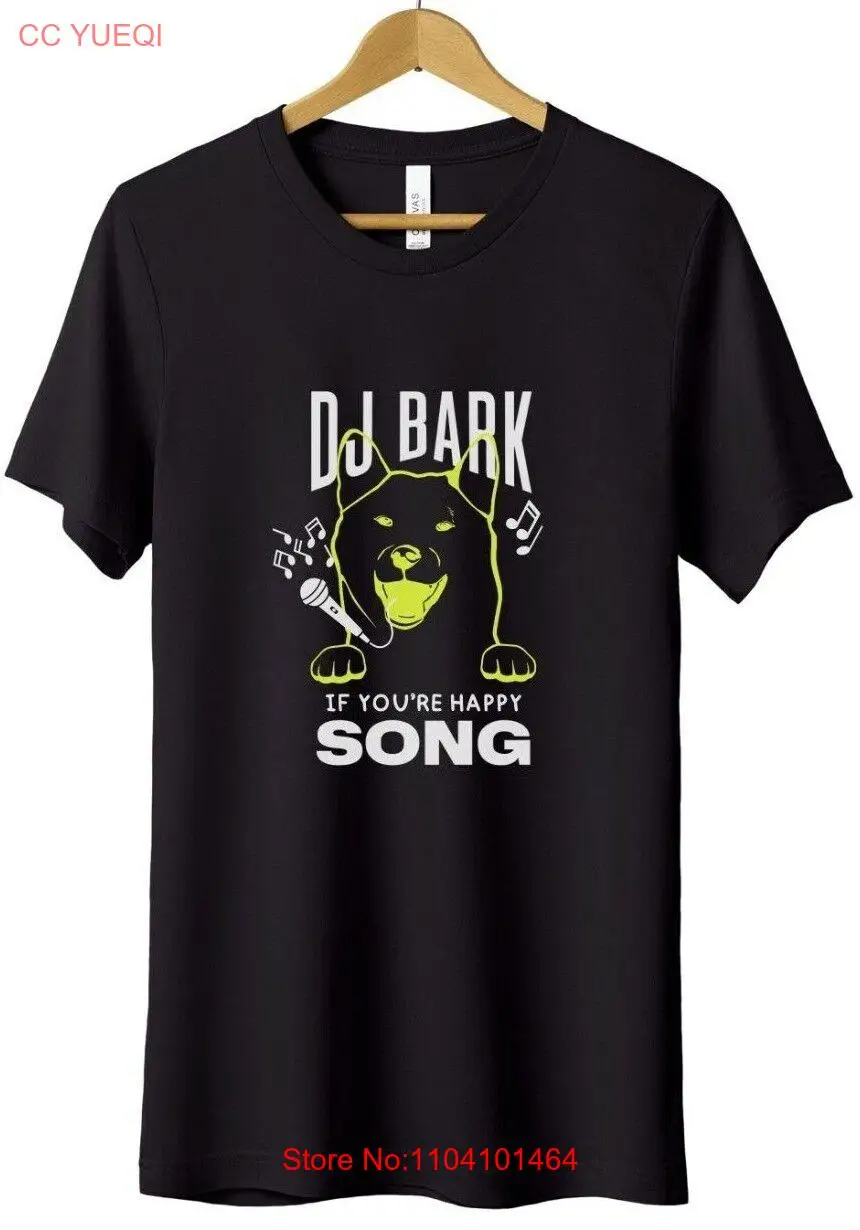 

Unisex Exclusive Dogs Lover's Essential: 'DJ-Bark if You're Happy Song'- T-shirt