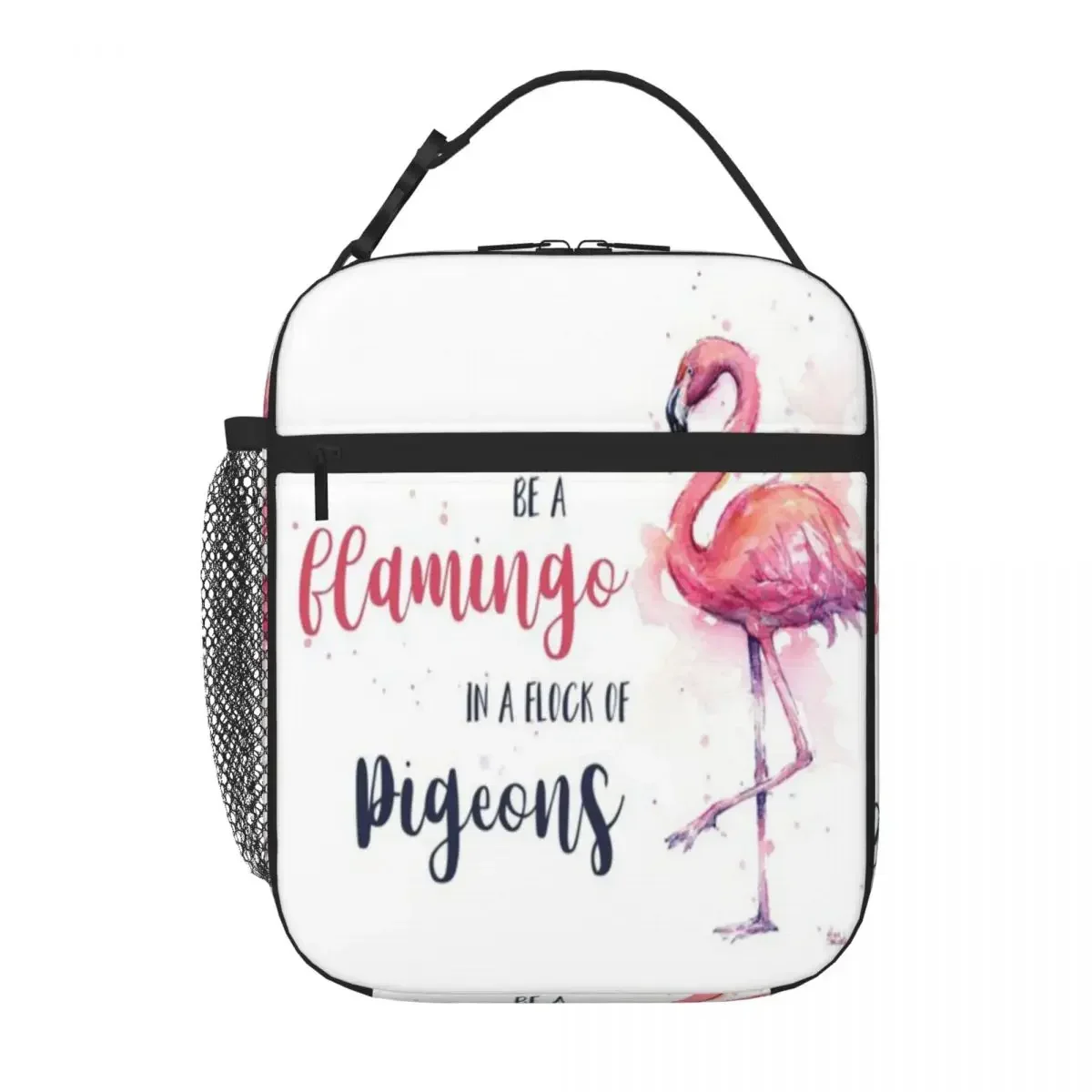 Bestselling Be A Flamingo In A Flock Of Pigeons Graphic Compact Lunch Bag Cruise Travel Nylon Lunch Bag