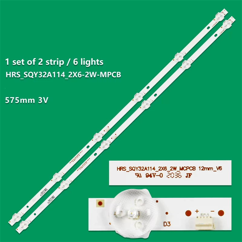 

LED strip light for RCA RLED3221-D HRS_SQY32A114_2X6_2W_MCPCB JL. D32061330-031AS-M_V02 575MM 6LED 3V 100%NEW