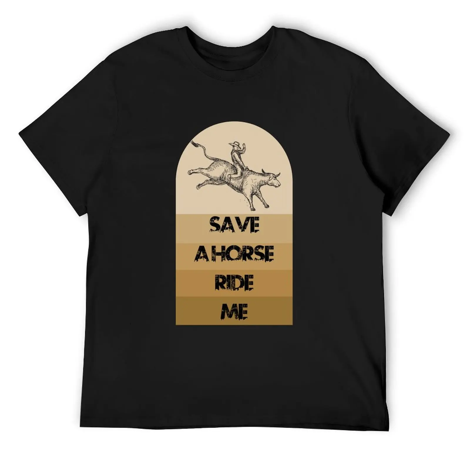 

save a horse ride me T-Shirt baggy shirts essential t shirt clothes valentines boutique clothes men clothes