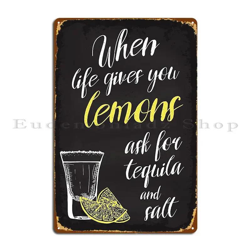 Cuando la vida te dà limones preguntes por Tequila y sal placa de Metal cartel decoración de pared diseños cine Pub cartel de estaño cartel