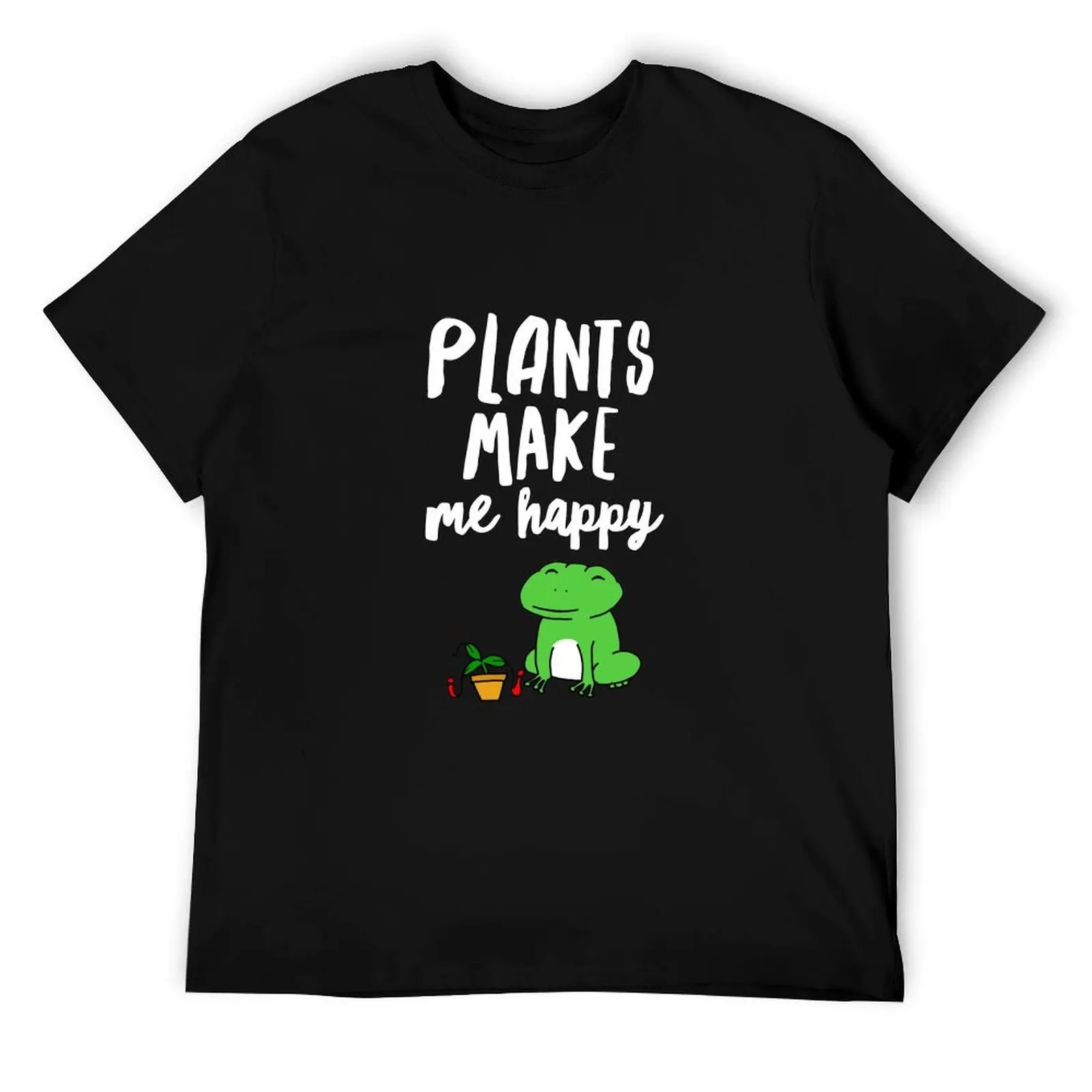 

Plants Make Me Happy T-Shirt man t shirts high quality luxury brand t shirts with prints T-Shirt