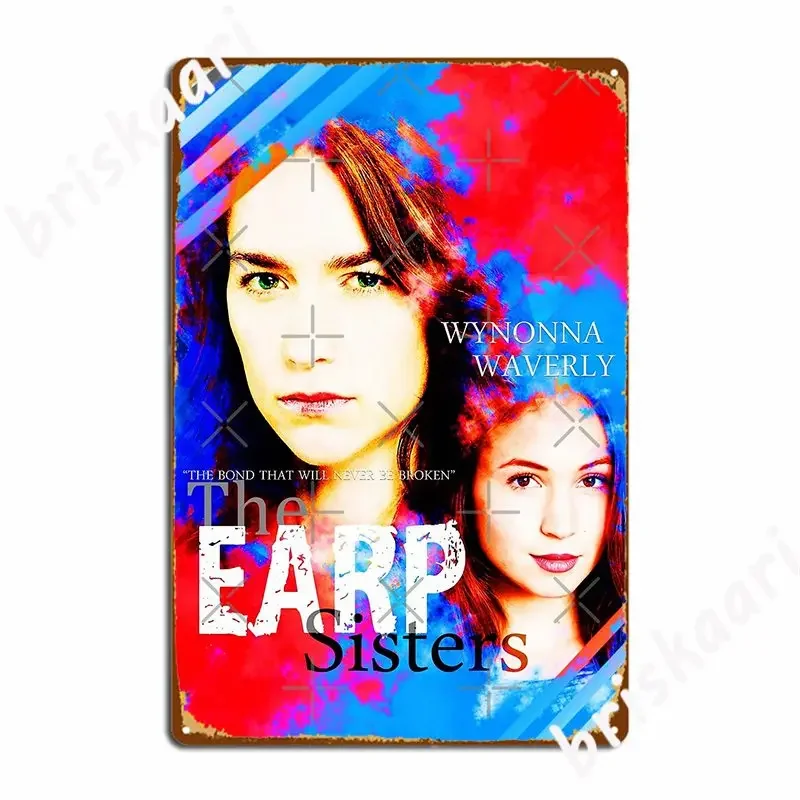 Earp Sister Metal Sign Plaques Mural Customize Cinema Garage Tin Sign Poster