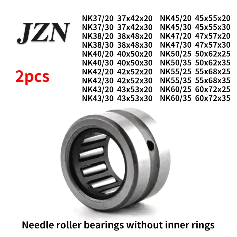 2Pcs Needle Roller Bearing NK Height 20 25 30 Without Inner Ring Inner Diameter 37 43 38 40 42 45 47 55 60 50