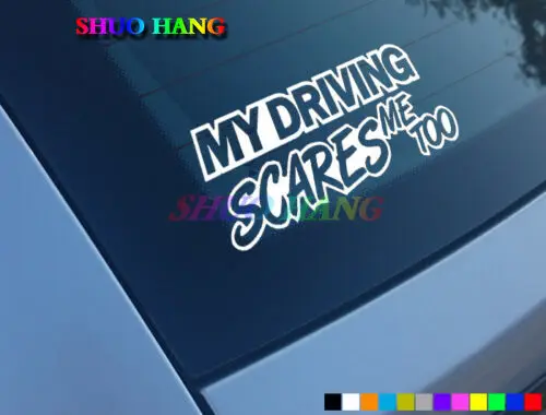 MY DRIVING SCARES ME TOO FUNNY CAR STICKERS DECALS BUMPER WINDOW VINYL Auto Parts Trunk Truck RV Decor Decal PVC