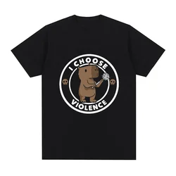 I Choose Violance T-shirt Funny Capybara Meme T-shirt Men's and Women's Casual Short Sleeve Large T-shirt Street Clothing