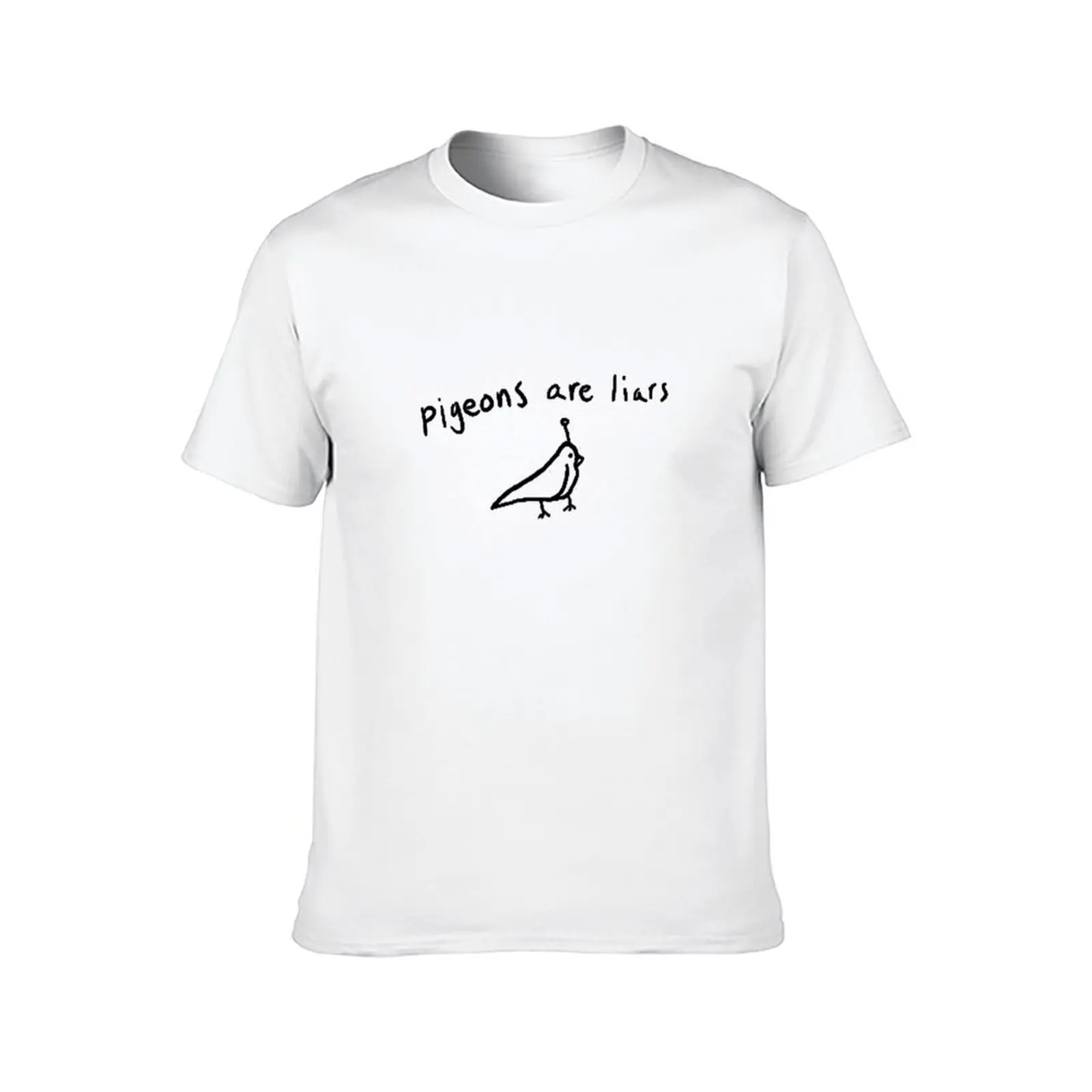 Pigeons Are Liars T-Shirt t shirts for man cotton t shirt custom print T-Shirt