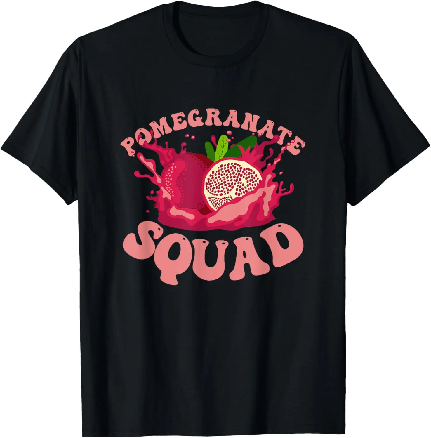 

Funny Pomegranate Squad T-Shirt