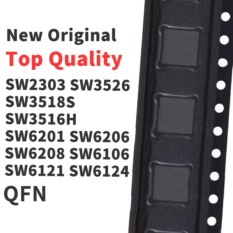 (10 Pieces) SW2303 SW3526 SW3518S SW3516H SW6201 SW6206 SW6208 SW6106 SW6121 SW6124 QFN Chip IC New Original