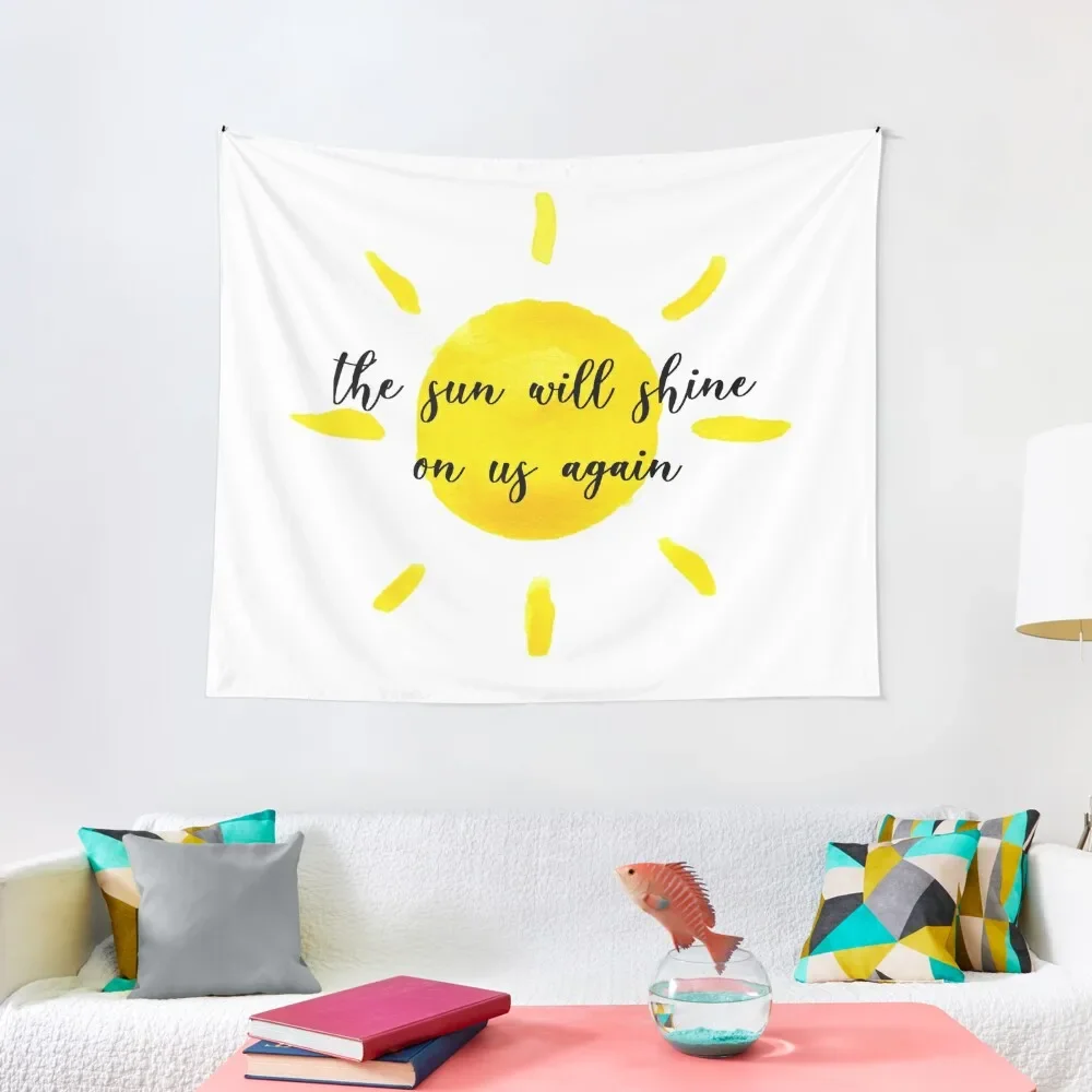 

the sun will shine on us again Tapestry Aesthetics For Room Home Decor Accessories Carpet Wall Wallpapers Home Decor Tapestry