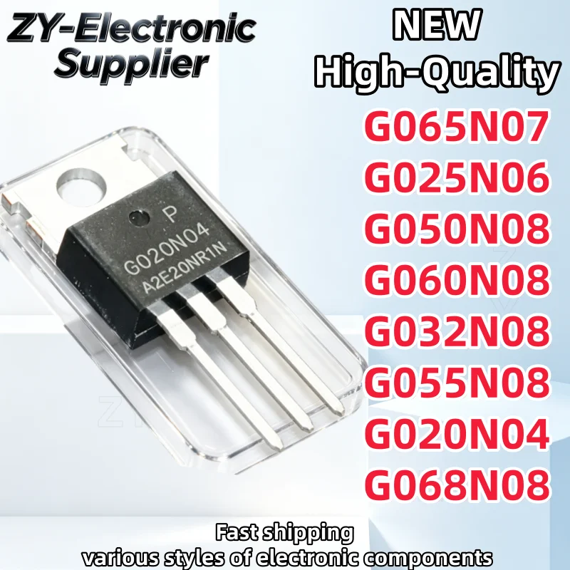10Pcs G065N07 G025N06 G050N08 G060N08 G032N08 G055N08 HYG025N06 HYG020N04 HYG032N08 G020N04 G068N08 HYG065N07 HYG068N08 TO-220